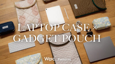 【傘の“余り布”が、毎日の道具になる】Wpc.がデッドストック生地をキルティング化——アップサイクルは「軽さ」と「はっ水性」で生活に入り込む